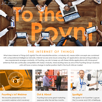 What does Internet of Things (IoT) signify? The 4th Industrial Revolution, or Industry 4.0, means M2M concepts are combined with computational intelligence networks, internet access and cloud computing. IoT applications are becoming endless as new requirements emerge constantly. At Poynting, we aim to keep up with these infinite applications with future-proof antennas that are continually compatible with today’s industry. More exciting news as one of the Poynting Group’s business units will have a name change to better position itself in the South African market.